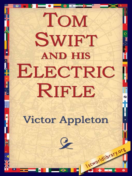 Title details for Tom Swift and His Electric Rifle by Victor Appleton - Available